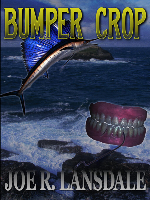 Title details for Bumper crop by Joe R. Lansdale - Available